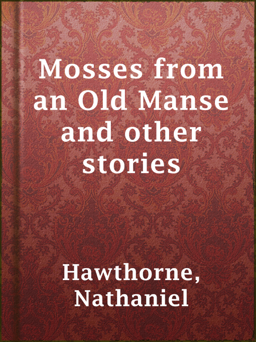 Cover of Mosses from an Old Manse and other stories